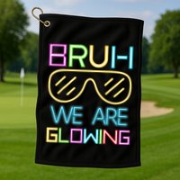 Bruh We Are Glowing In My Glowing Era Hello Summer Vacation Golf Towel