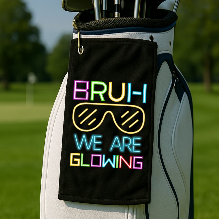 Bruh We Are Glowing In My Glowing Era Hello Summer Vacation Golf Towel