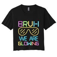Bruh We Are Glowing In My Glowing Era Hello Summer Vacation Women's Crop Top Tee