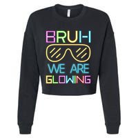 Bruh We Are Glowing In My Glowing Era Hello Summer Vacation Cropped Pullover Crew