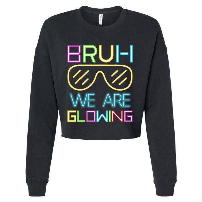 Bruh We Are Glowing In My Glowing Era Hello Summer Vacation Cropped Pullover Crew