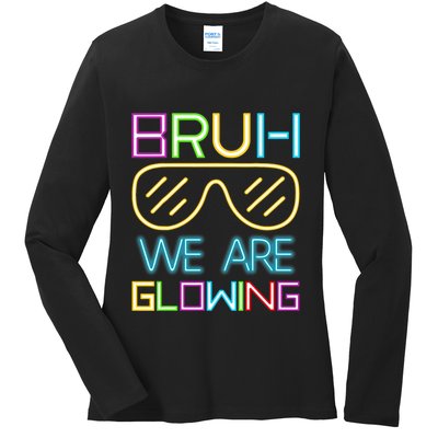 Bruh We Are Glowing In My Glowing Era Hello Summer Vacation Ladies Long Sleeve Shirt