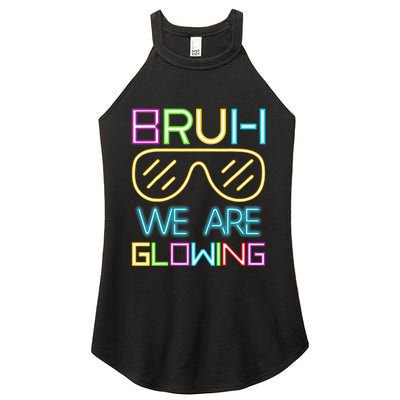 Bruh We Are Glowing In My Glowing Era Hello Summer Vacation Women's Perfect Tri Rocker Tank