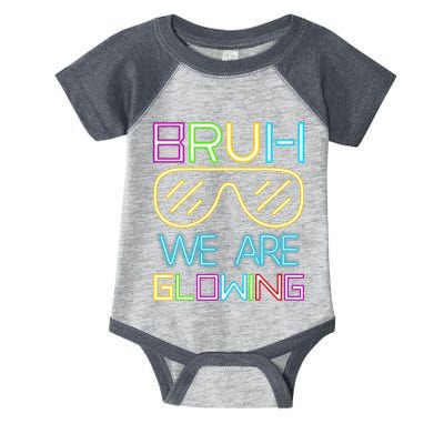 Bruh We Are Glowing In My Glowing Era Hello Summer Vacation Infant Baby Jersey Bodysuit