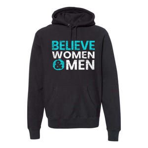 Believe Women And Sexual Assault Awareness Month Premium Hoodie