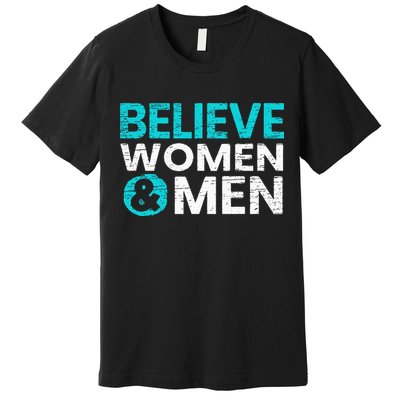 Believe Women And Sexual Assault Awareness Month Premium T-Shirt