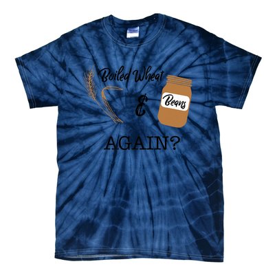 Boiled Wheat And Beans Again Premium Tie-Dye T-Shirt