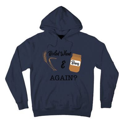 Boiled Wheat And Beans Again Premium Tall Hoodie