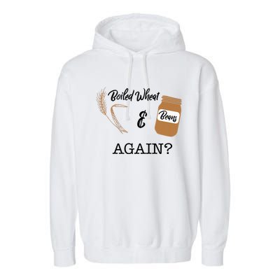 Boiled Wheat And Beans Again Premium Garment-Dyed Fleece Hoodie