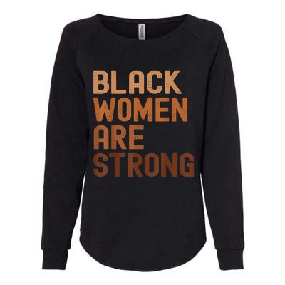 Black Women Are Strong Black History Month Womens California Wash Sweatshirt