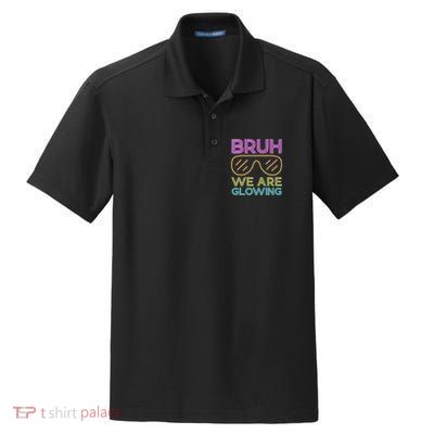 Bruh We Are Glowing Hello Summer Vacation Trips Dry Zone Grid Polo