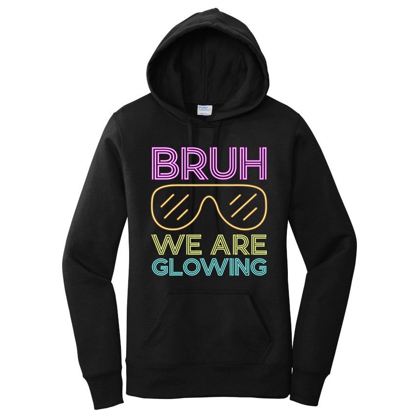 Bruh We Are Glowing Hello Summer Vacation Trips Women's Pullover Hoodie