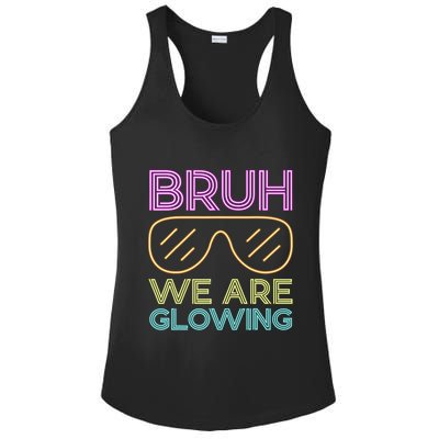 Bruh We Are Glowing Hello Summer Vacation Trips Ladies PosiCharge Competitor Racerback Tank