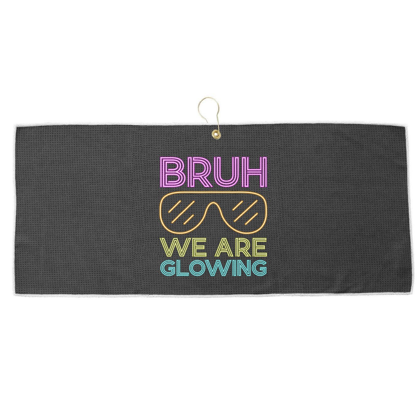 Bruh We Are Glowing Hello Summer Vacation Trips Large Microfiber Waffle Golf Towel