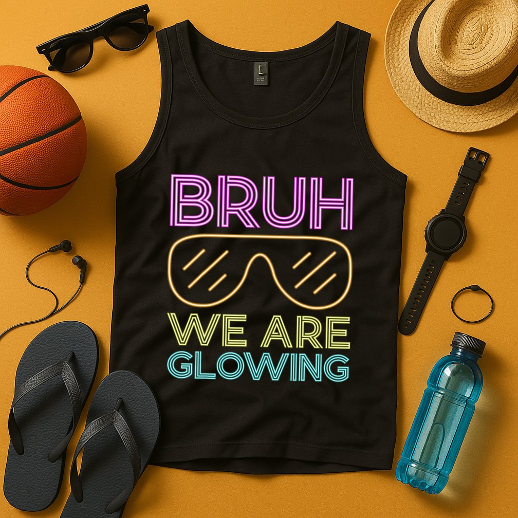 Bruh We Are Glowing Hello Summer Vacation Trips Tank Top