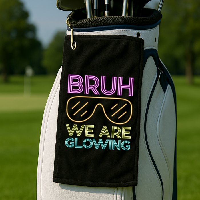 Bruh We Are Glowing Hello Summer Vacation Trips Golf Towel