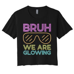 Bruh We Are Glowing Hello Summer Vacation Trips Women's Crop Top Tee