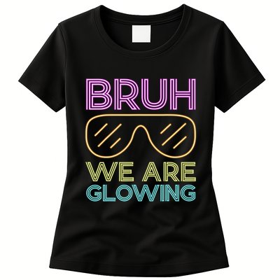 Bruh We Are Glowing Hello Summer Vacation Trips Womens T-Shirt