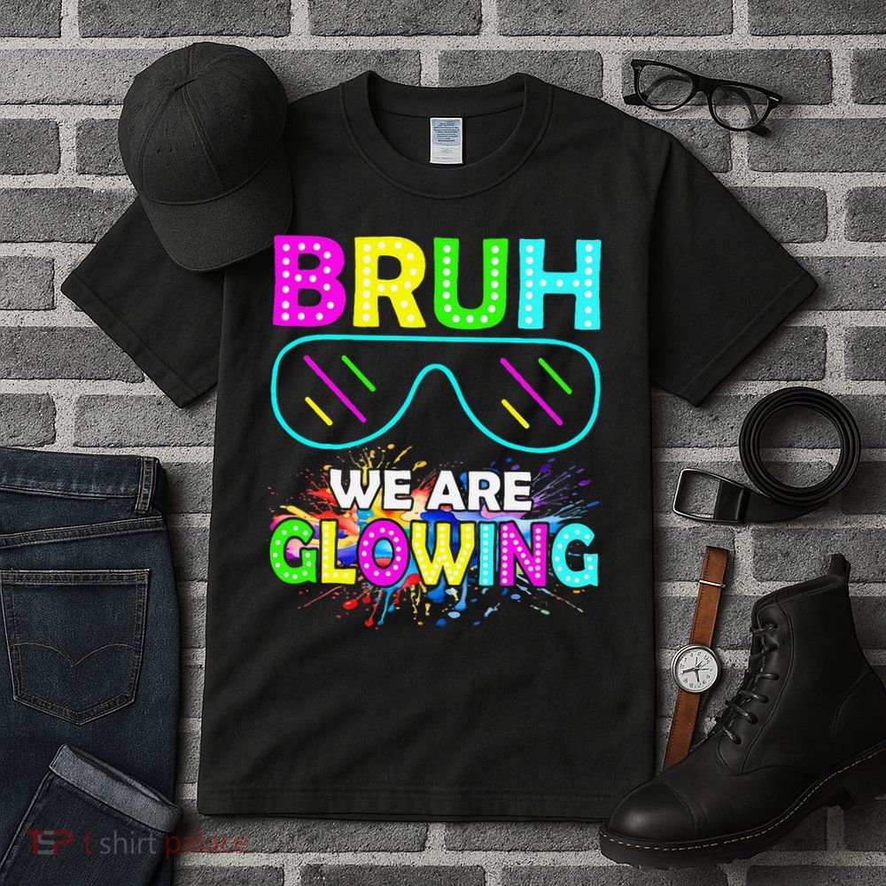 Bruh We Are Glowing Colorful Team For Women Tall T-Shirt