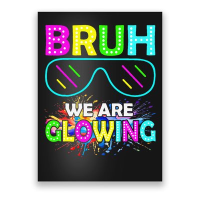 Bruh We Are Glowing Colorful Team For Women Poster