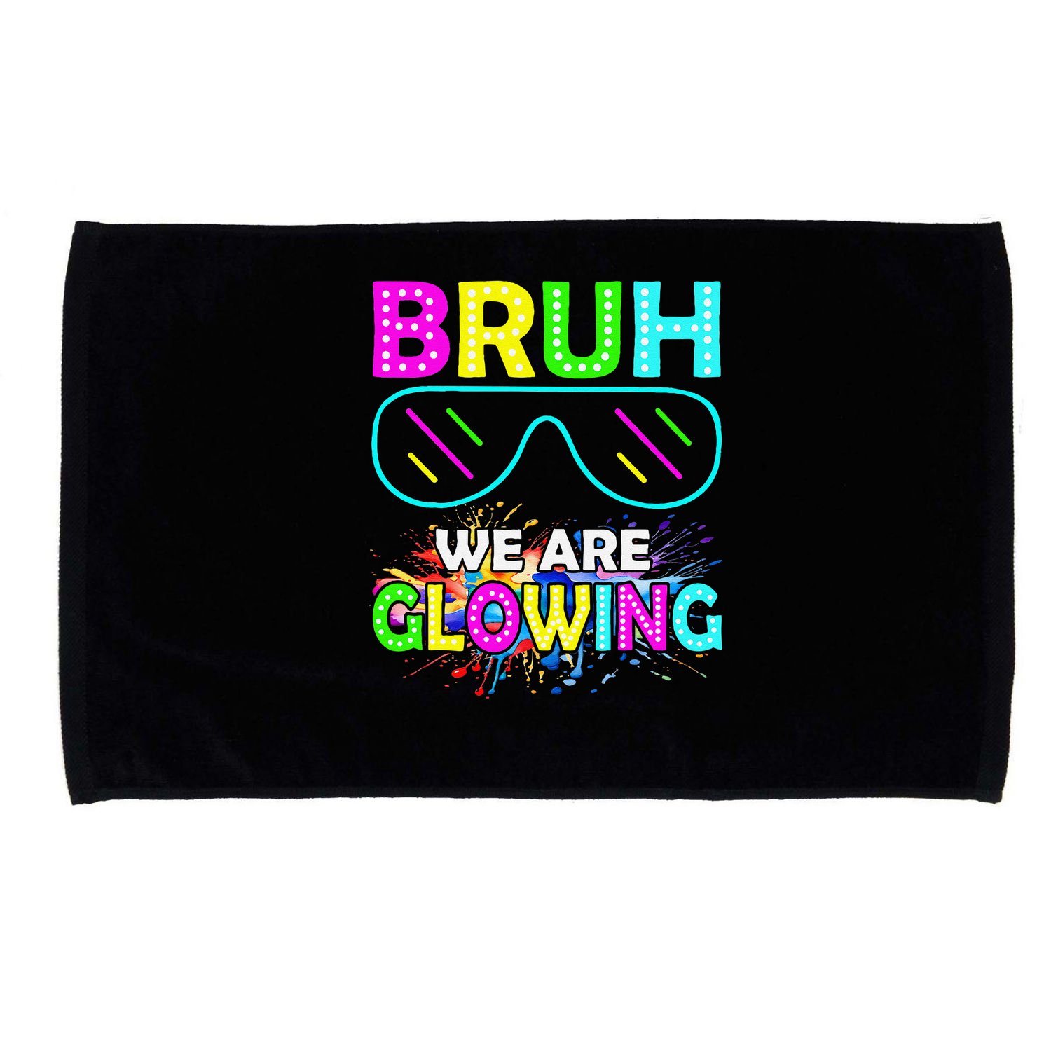 Bruh We Are Glowing Colorful Team For Women Microfiber Hand Towel