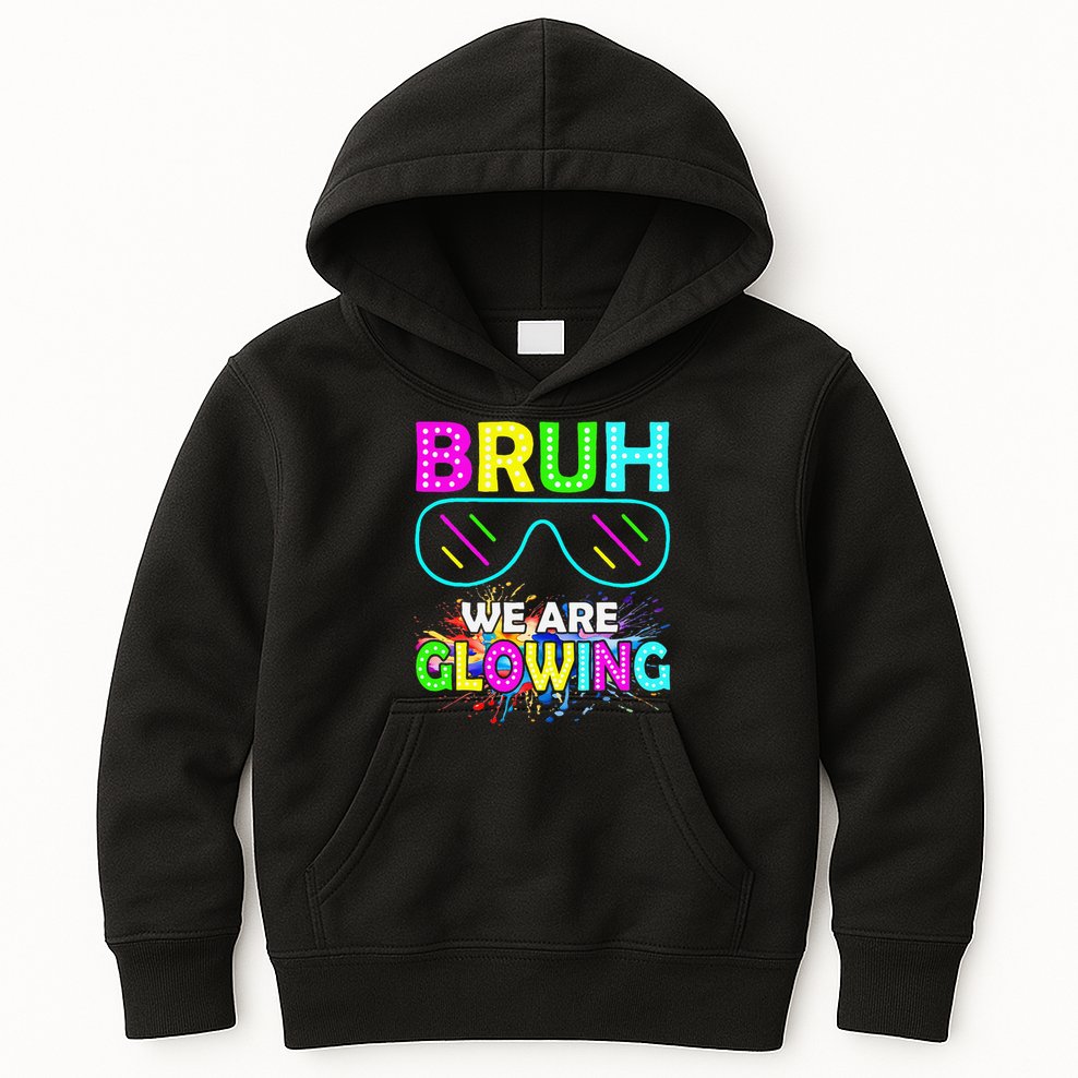 Bruh We Are Glowing Colorful Team For Women Kids Hoodie