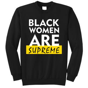 Black Women Are Supreme Ketanji Brown Jackson Justice Tall Sweatshirt