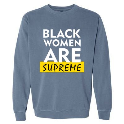 Black Women Are Supreme Ketanji Brown Jackson Justice Garment-Dyed Sweatshirt