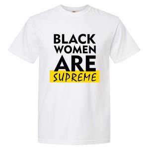 Black Women Are Supreme Ketanji Brown Jackson Justice Garment-Dyed Heavyweight T-Shirt