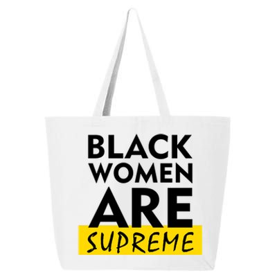 Black Women Are Supreme Ketanji Brown Jackson Justice 25L Jumbo Tote