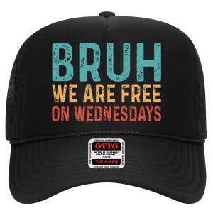 Bruh We Are Free On Wednesdays Joe Biden High Crown Mesh Back Trucker Hat