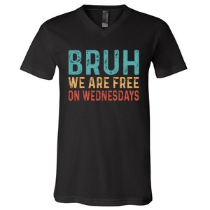 Bruh We Are Free On Wednesdays Joe Biden V-Neck T-Shirt