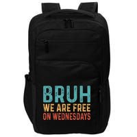 Bruh We Are Free On Wednesdays Joe Biden Impact Tech Backpack