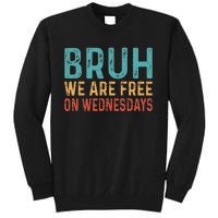 Bruh We Are Free On Wednesdays Joe Biden Tall Sweatshirt