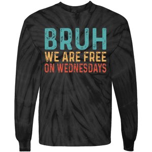 Bruh We Are Free On Wednesdays Joe Biden Tie-Dye Long Sleeve Shirt