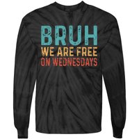 Bruh We Are Free On Wednesdays Joe Biden Tie-Dye Long Sleeve Shirt