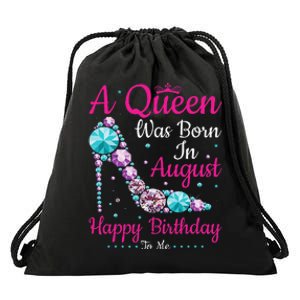 Birthday Woman A Queen Was Born In August Drawstring Bag