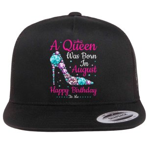 Birthday Woman A Queen Was Born In August Flat Bill Trucker Hat