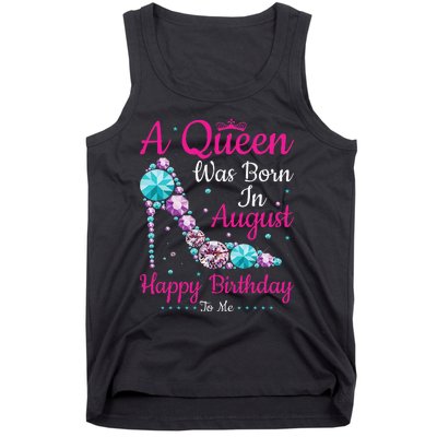 Birthday Woman A Queen Was Born In August Tank Top