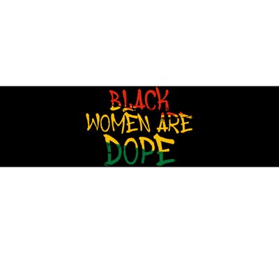 Black Women Are Dope Black History Month Afrocentric Bumper Sticker