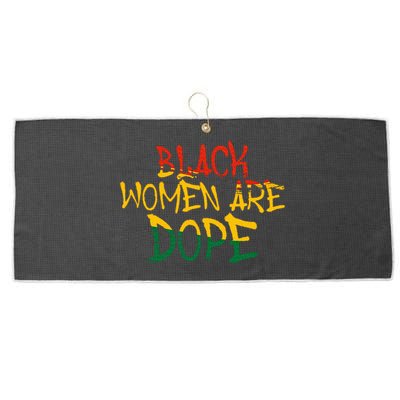 Black Women Are Dope Black History Month Afrocentric Large Microfiber Waffle Golf Towel