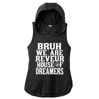 Bruh We Are Reveur House Of Dreamers Rca Houses School Ladies PosiCharge Tri-Blend Wicking Draft Hoodie Tank