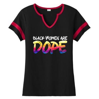 Black Women Are Dope Black History Month Afrocentric Ladies Halftime Notch Neck Tee