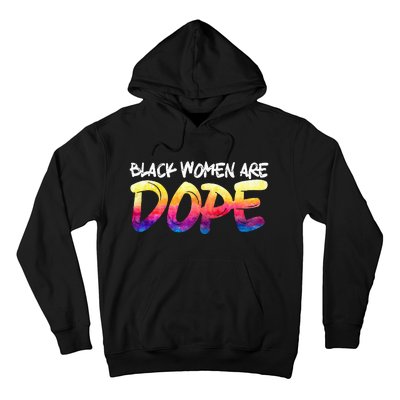 Black Women Are Dope Black History Month Afrocentric Hoodie