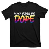 Black Women Are Dope Black History Month Afrocentric T-Shirt