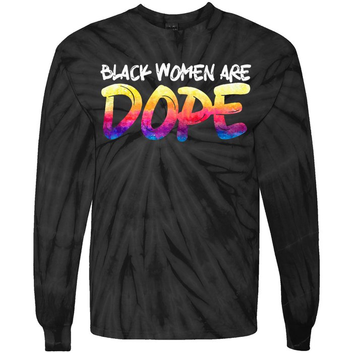 Black Women Are Dope Black History Month Afrocentric Tie-Dye Long Sleeve Shirt