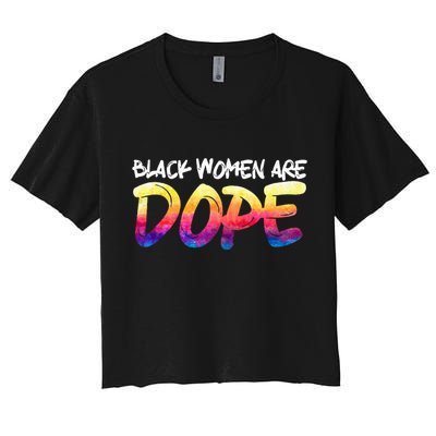 Black Women Are Dope Black History Month Afrocentric Women's Crop Top Tee