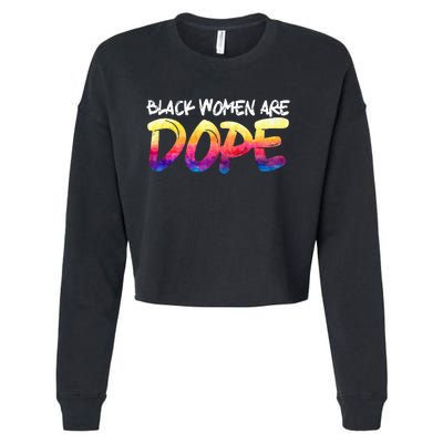 Black Women Are Dope Black History Month Afrocentric Cropped Pullover Crew