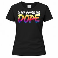 Black Women Are Dope Black History Month Afrocentric Women's T-Shirt