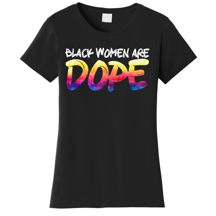 Black Women Are Dope Black History Month Afrocentric Women's T-Shirt